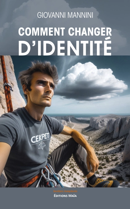 Comment changer d'identité (Giovanni Mannini)