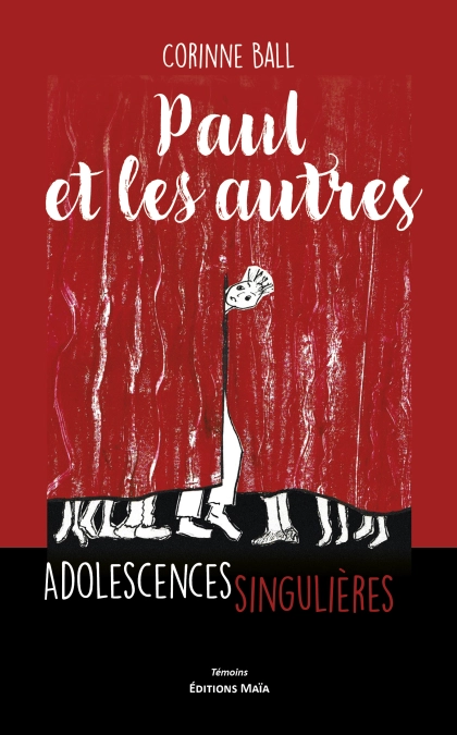 PAUL ET LES AUTRES -  Adolescences singulières