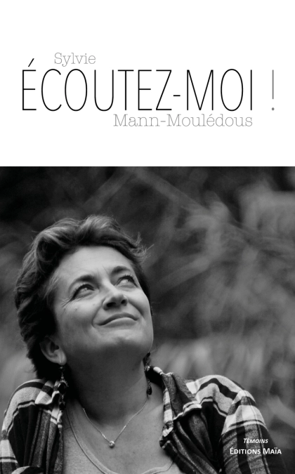 Écoutez-moi ! (Sylvie Mann-Moulédous)