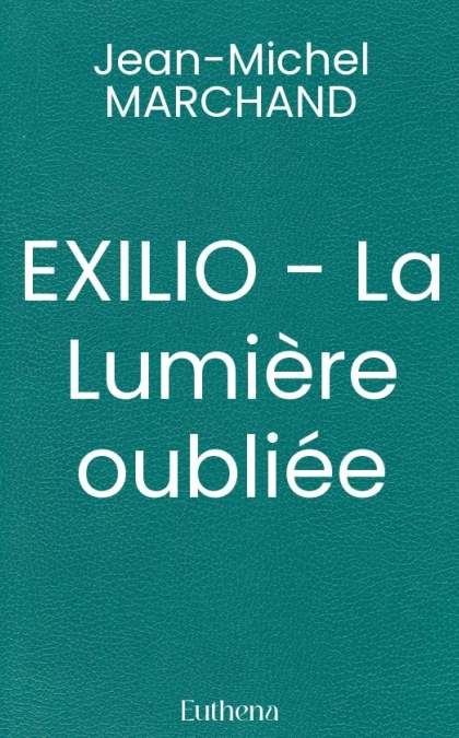 EXILIO - La Lumière oubliée