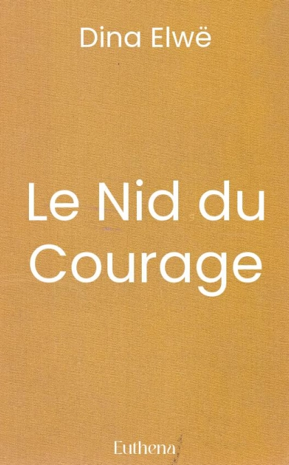 Le Nid du Courage