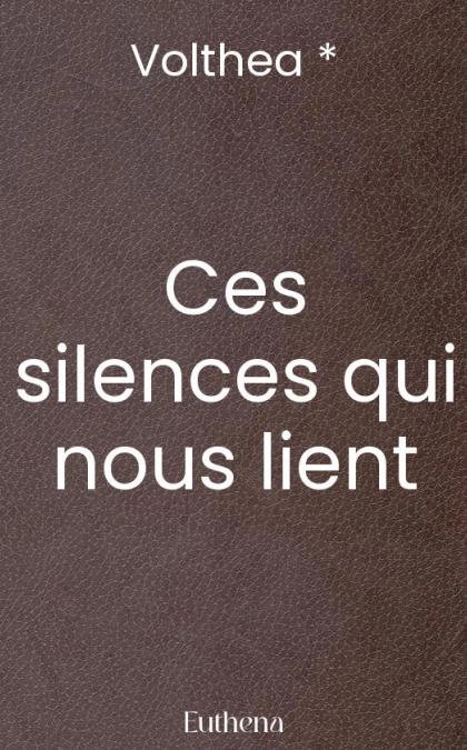 Ces silences qui nous lient