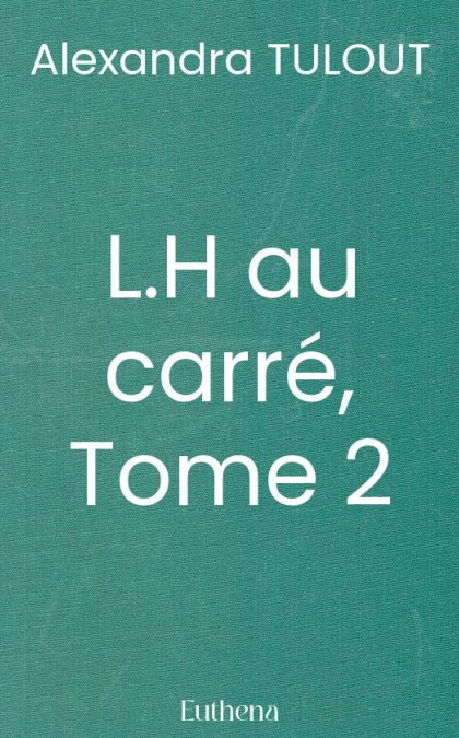 L.H au carré, Tome 2