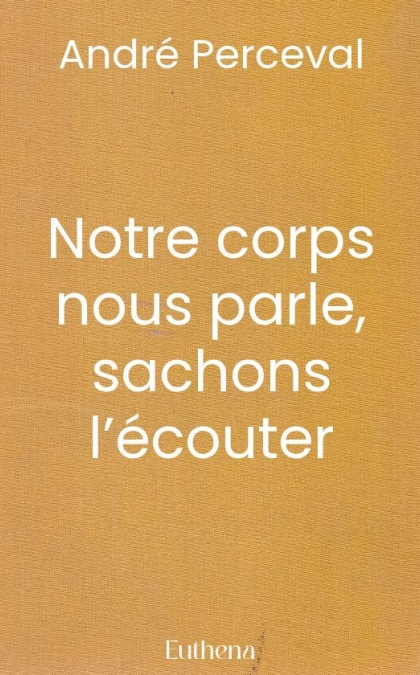 Notre corps nous parle, sachons l’écouter
