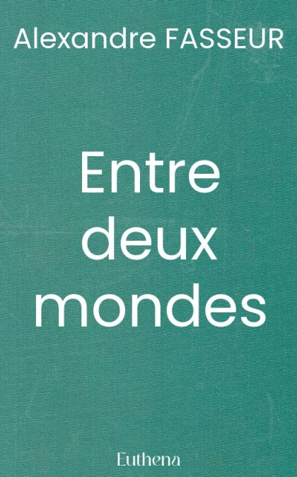 Entre deux mondes