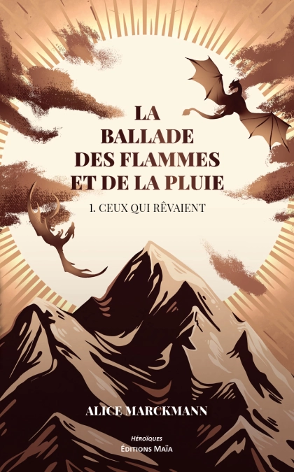 La Ballade des flammes et de la pluie, 1. Ceux qui rêvaient (Alice Marckmann)