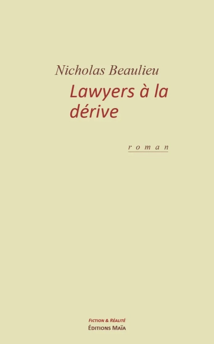 Lawyers à la dérive - Nicholas Beaulieu