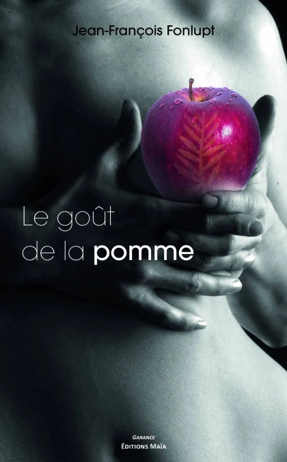 Le goût de la pomme - Jean-François Fonlupt