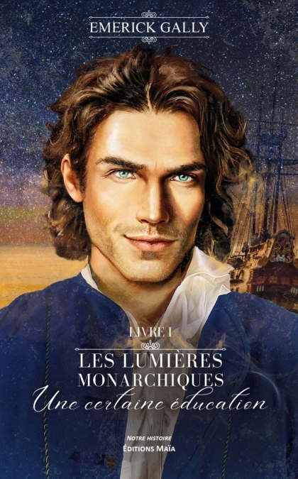 Les lumières monarchiques - Livre 1 (Gally Emerick)