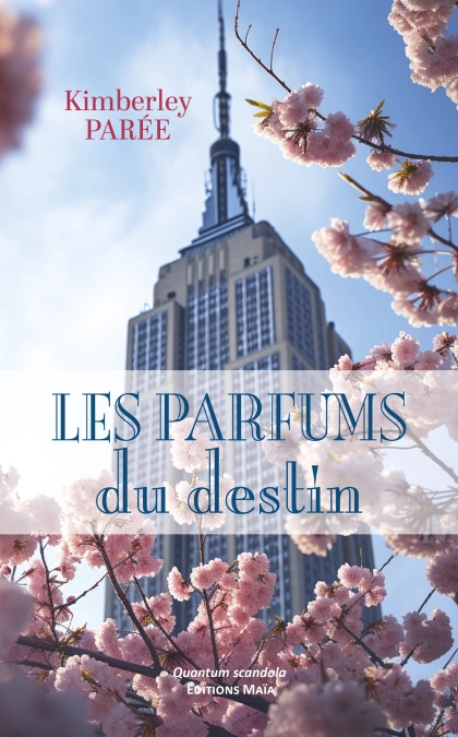 Les Parfums du destin (Kimberley Parée)