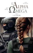 L'Alpha et l'Oméga I - Lara Beaurain