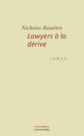 Lawyers à la dérive - Nicholas Beaulieu