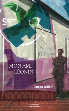Mon ami Léonin - Jacques GUILBERT