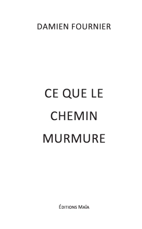 Ce que le chemin murmure
