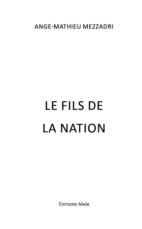 Le fils de la nation - Ange-Mathieu Mezzadri