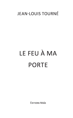 Le feu à ma porte