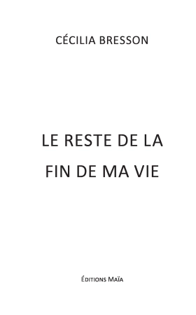 Le reste de la fin de ma vie