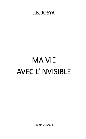 Ma vie avec l’invisible