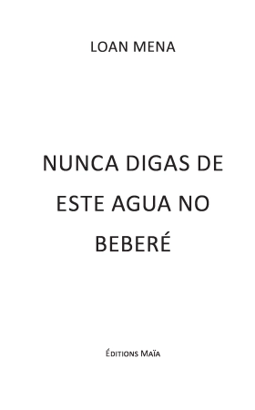 Nunca digas de este agua no beberé