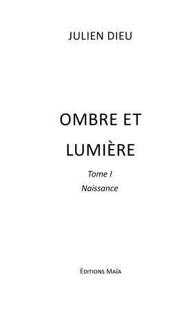 Ombre et lumière Tome I Naissance