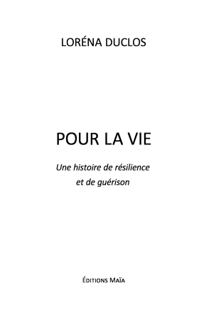 Pour la vie - Une histoire de résilience et de guérison
