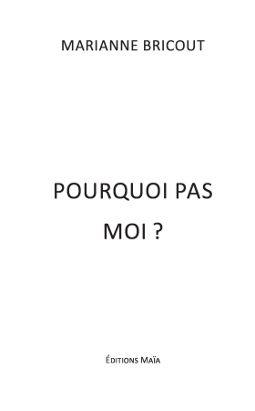Pourquoi pas moi ?