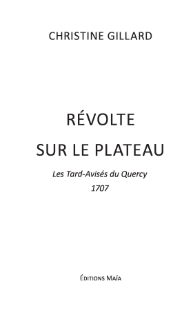 Révolte sur le Plateau : Les Tard-Avisés du Quercy - 1707