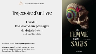 podcast - Une femme aux pas sages avec Marjorie Bellem